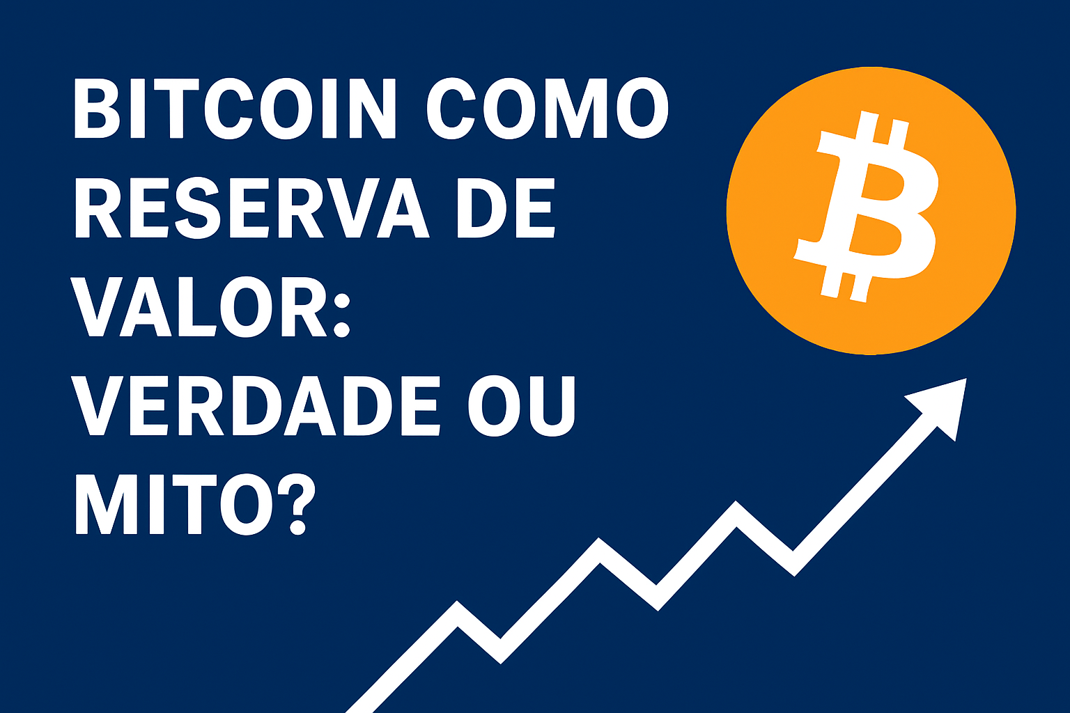 Bitcoin Como Reserva de Valor: Verdade ou Mito? | R2L Consultoria